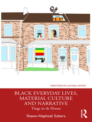 cover image of Black Everyday Lives, Material Culture and Narrative